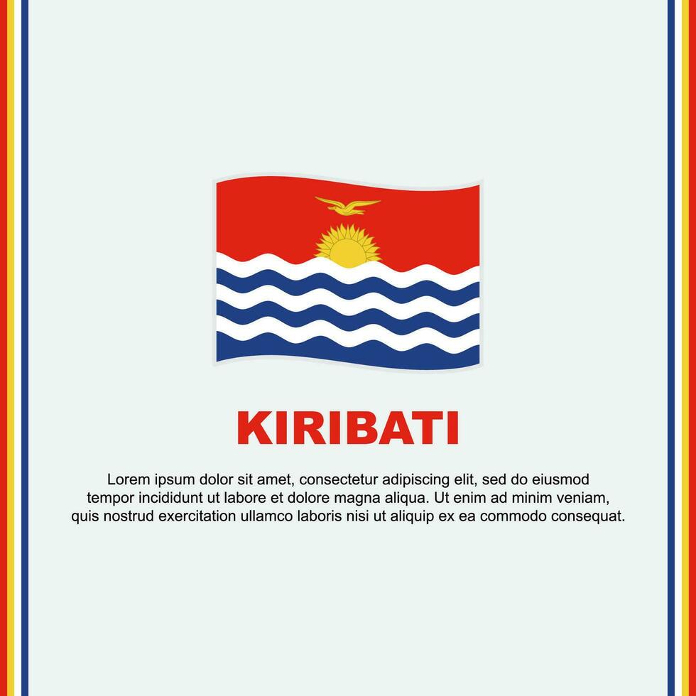 Kiribati Flag Background Design Template. Kiribati Independence Day Banner Social Media Post. Kiribati Cartoon vector