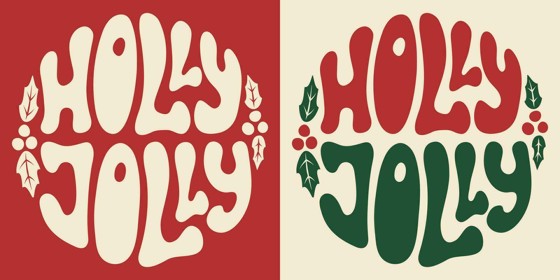 Retro groovy lettering Holly Jolly. Round slogan in vintage style 60s 70s. Trendy groovy print design for background, posters, cards, tshirts. vector