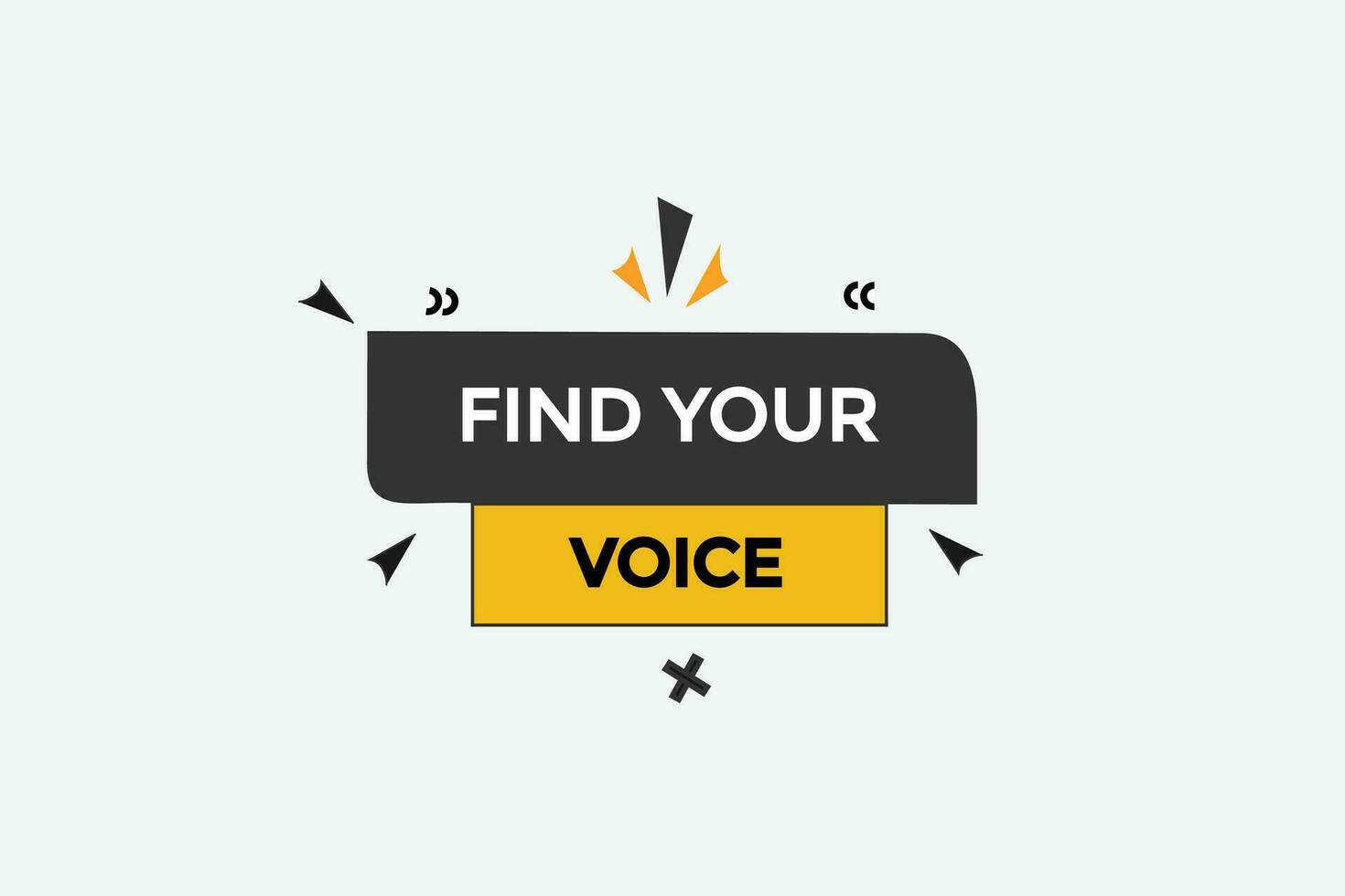 new find your voice website, click button, level, sign, speech, bubble  banner, vector