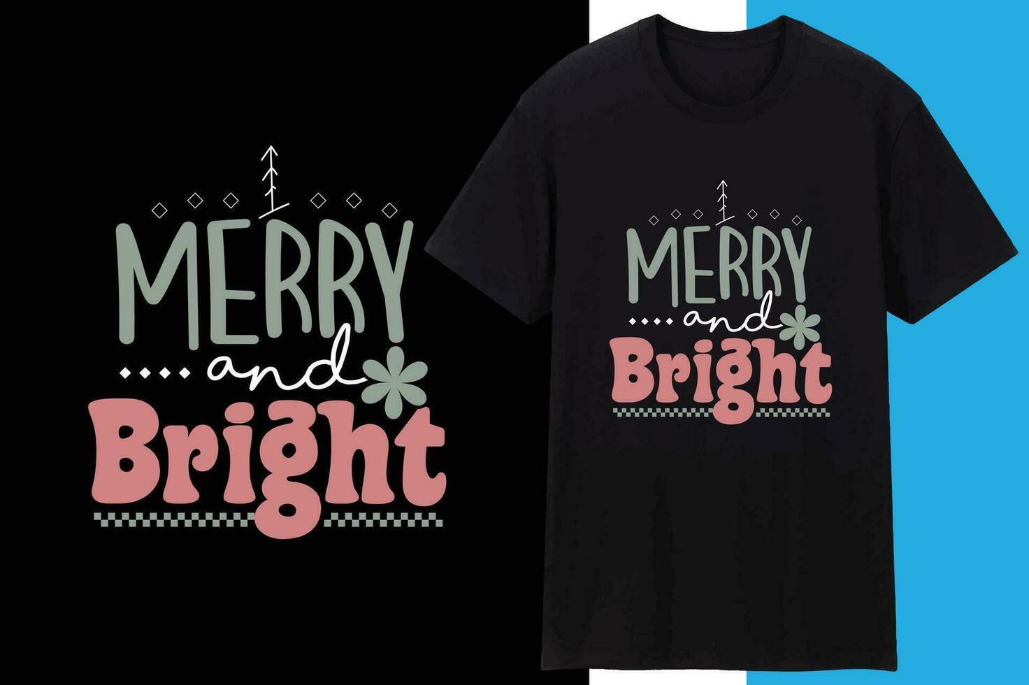 Merry Is Bright Creative Typography Christmas T shirt Design vector