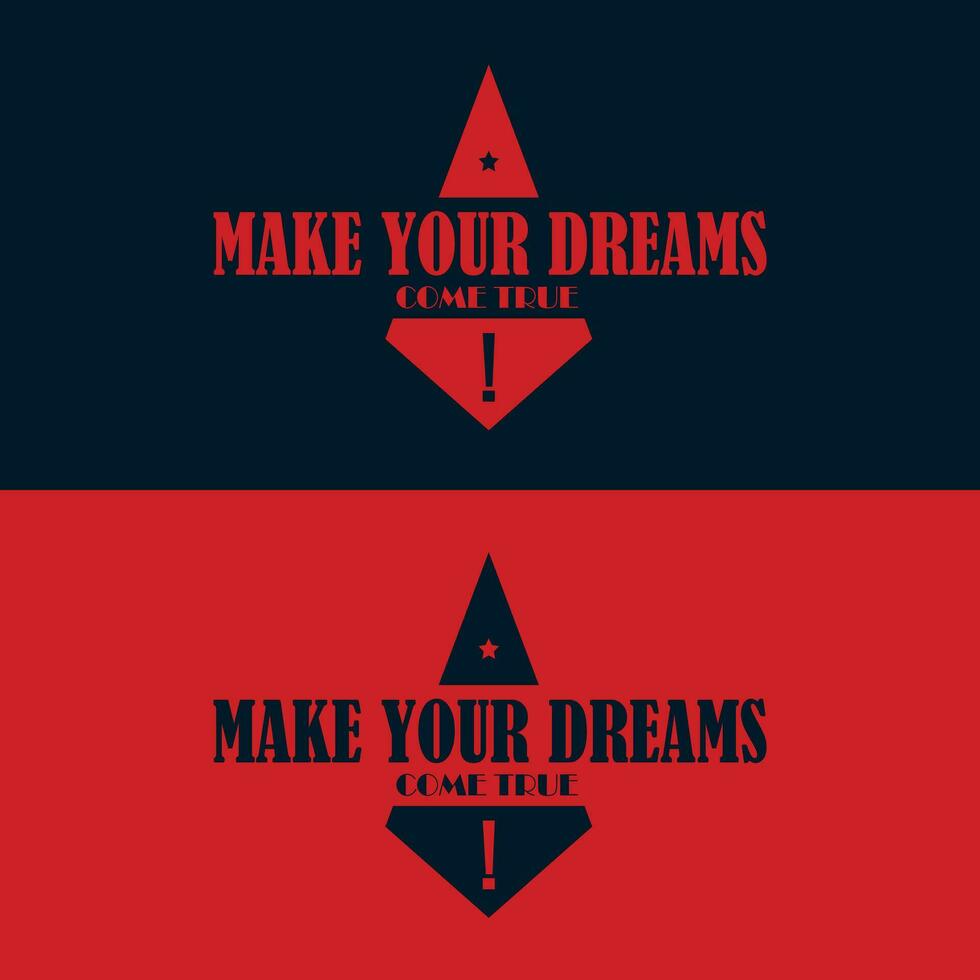 Vintage design make your dreams come true typography for print t shirt. vector