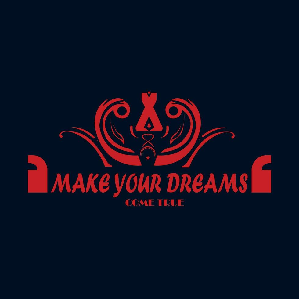 Vintage design make your dreams come true typography for print t shirt. vector