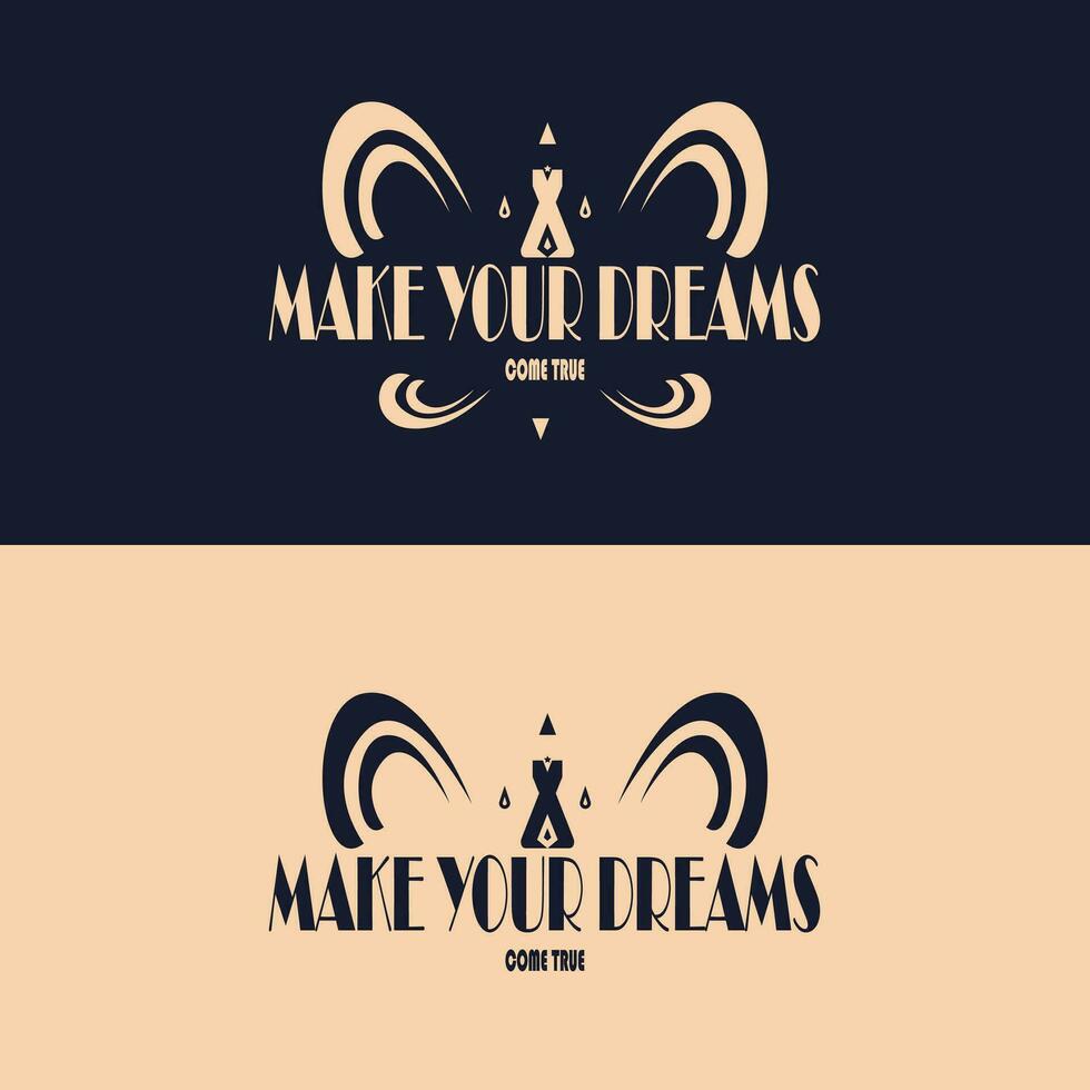 Vintage design make your dreams come true typography for print t shirt. vector