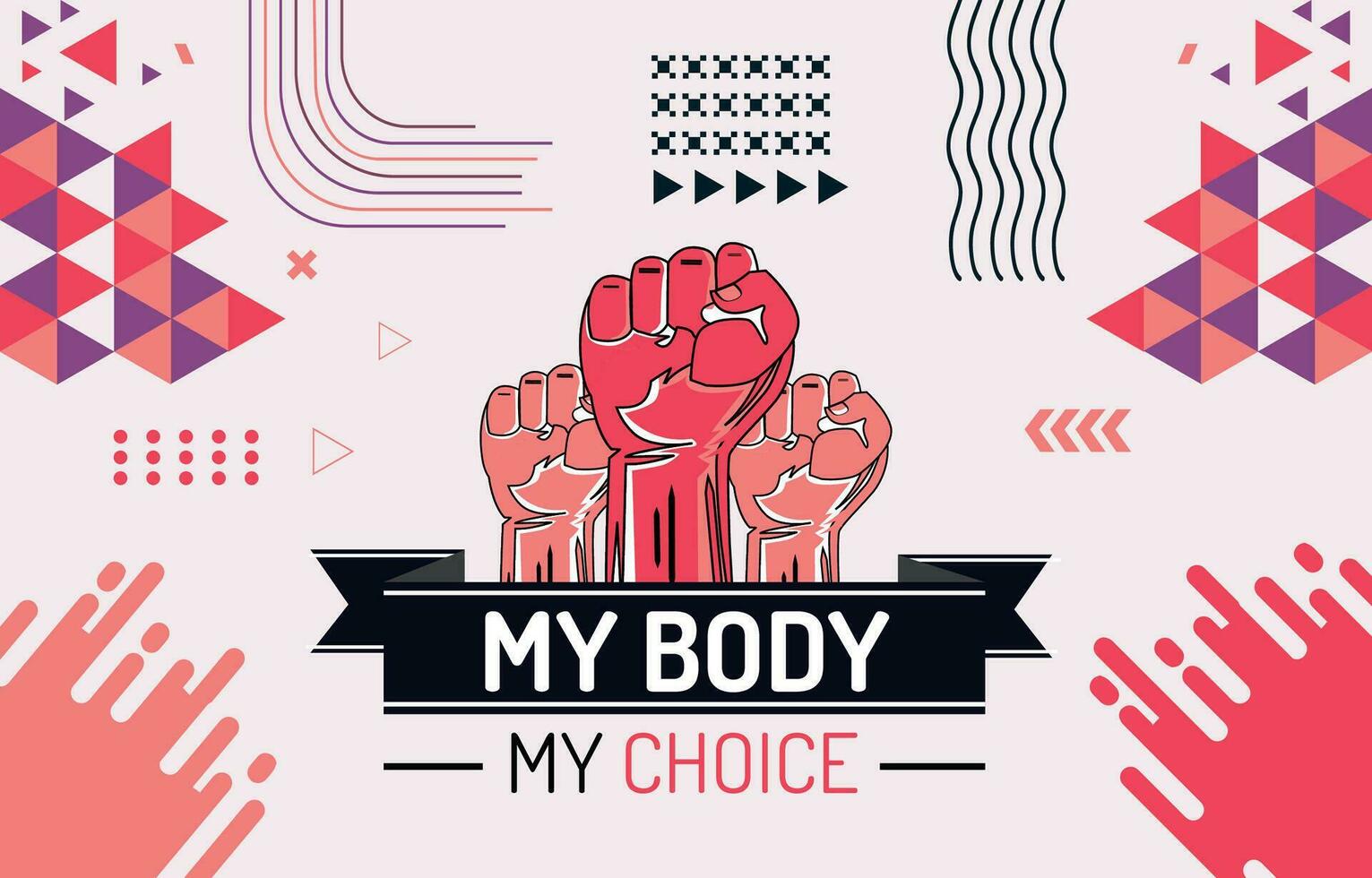 My body my choice slogan. Slogan for protest poster after the ban on abortions clinic banner to support women empowerment. Feminism Concept Placard. Women's Rights vector