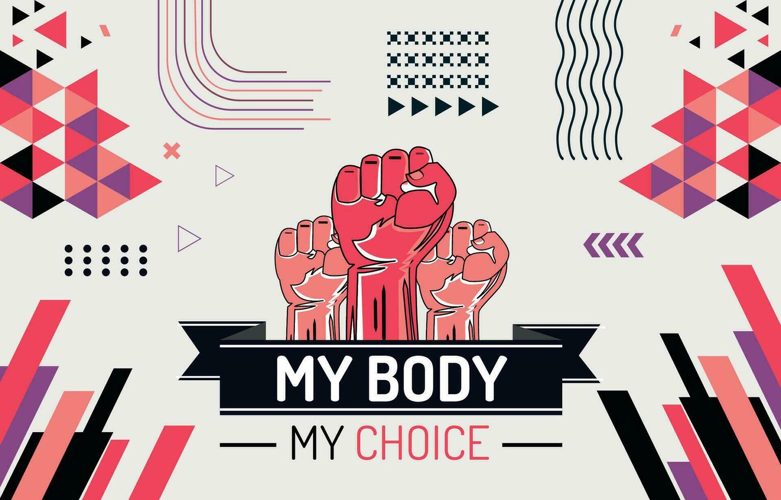 My body my choice slogan. Slogan for protest poster after the ban on abortions clinic banner to support women empowerment. Feminism Concept Placard. Women's Rights vector