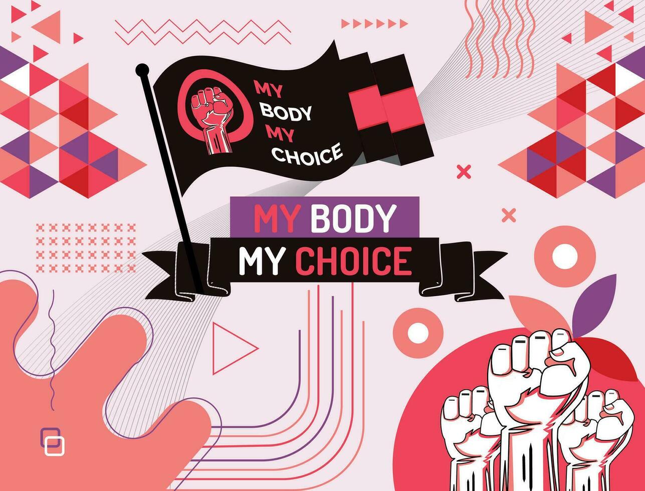 My body my choice slogan. Slogan for protest poster after the ban on abortions clinic banner to support women empowerment. Feminism Concept Placard. Women's Rights vector
