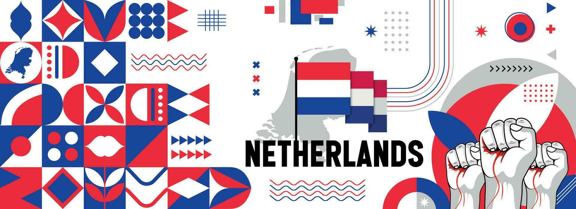 Netherlands national or independence day banner for country celebration. Flag and map of Nederland with raised fists. Modern retro design with typorgaphy abstract geometric icons. Vector illustration.