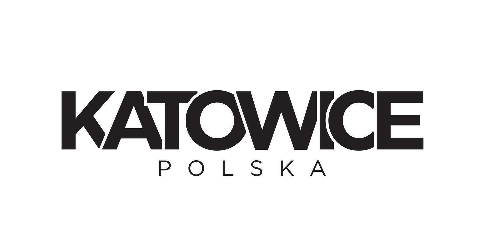 Katowice in the Poland emblem. The design features a geometric style, vector illustration with bold typography in a modern font. The graphic slogan lettering.