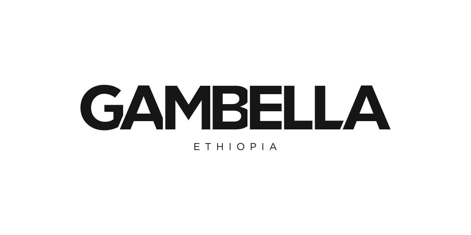 Gambella in the Ethiopia emblem. The design features a geometric style, vector illustration with bold typography in a modern font. The graphic slogan lettering.