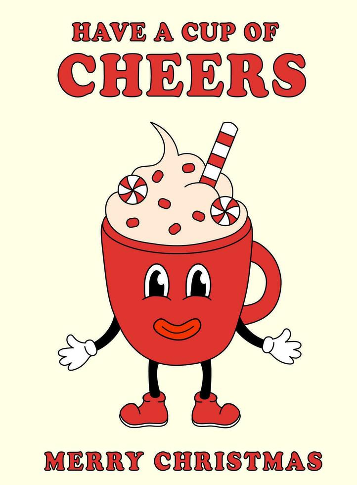 Merry Christmas Groovy Card. Cup in retro cartoon style. Have a Cup of Cheers. Greeting card, template, posters, prints, party invitations and backgrounds. Vector flat.