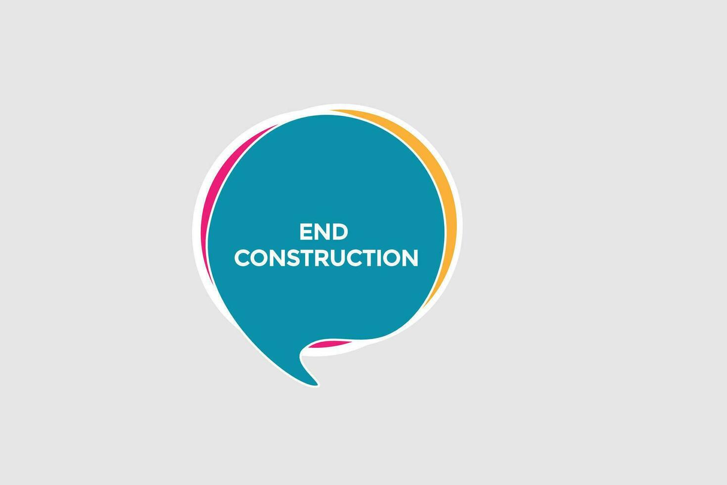 new end construction website, click button, level, sign, speech, bubble  banner, vector