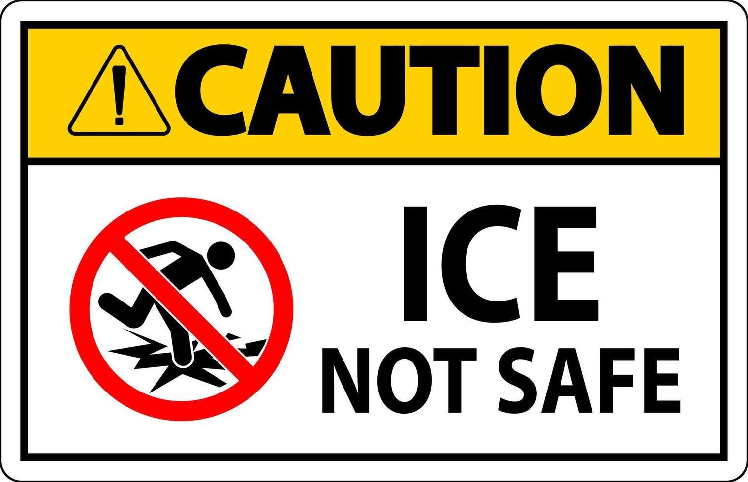 Caution Sign Ice Not Safe vector