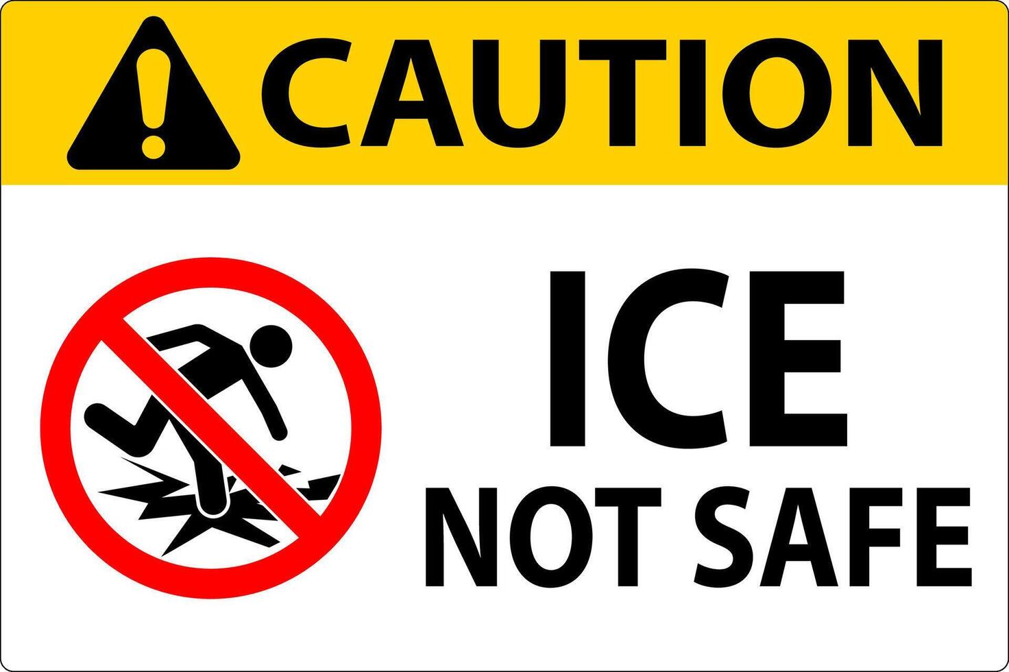 Caution Sign Ice Not Safe vector