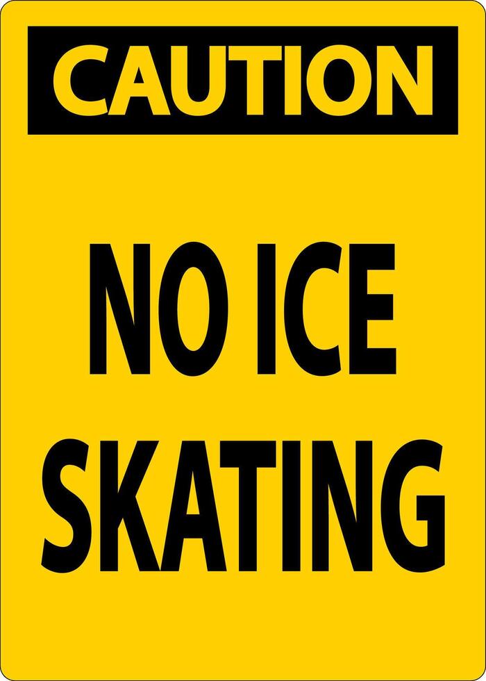 Caution Sign No Ice Skating vector