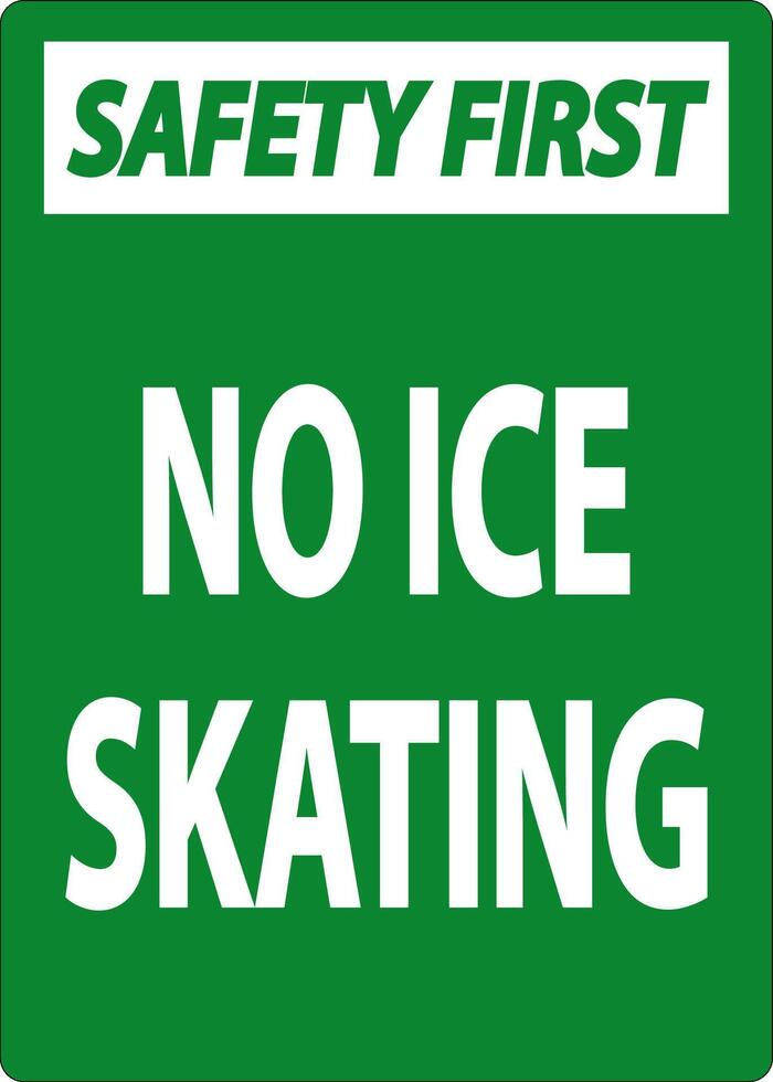 Safety First Sign No Ice Skating vector