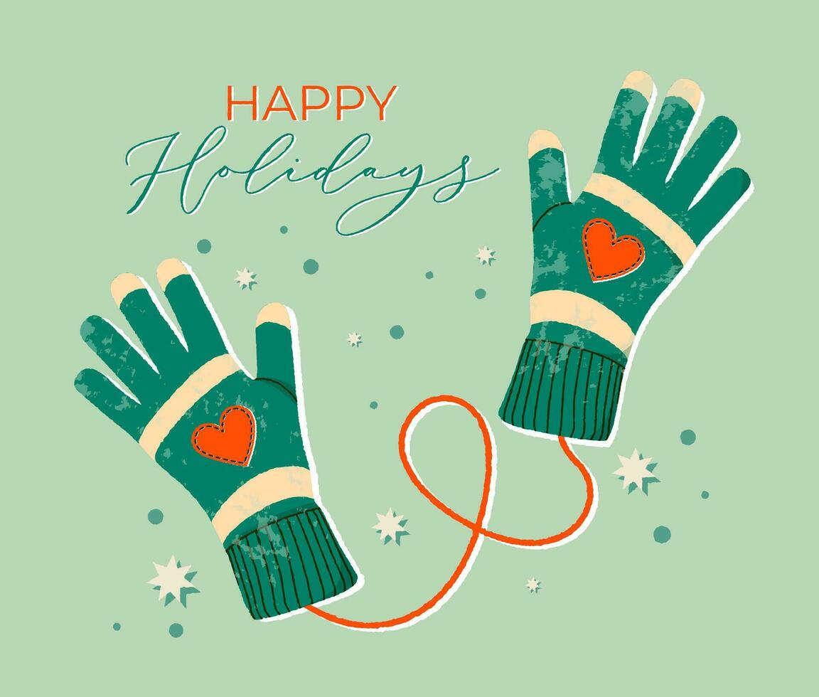 Mittens with happy holidays text. Winter gloves and winter holiday concept. Hand drawn flat textured holiday greeting card. Cute green mittens with hearts and stars. Trendy illustration for print. vector