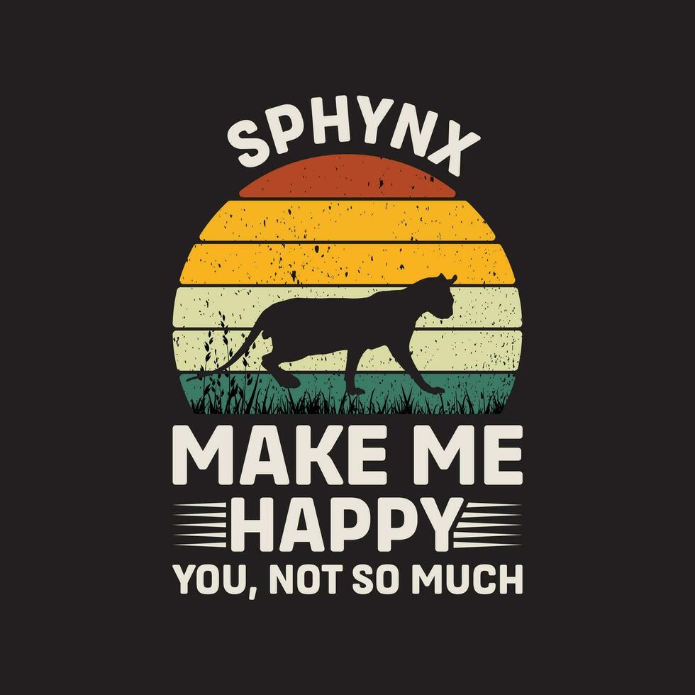 Sphynx Cat Make Me happy You Not So Much Vector illustrations for Graphic Design, t-shirt prints, posters, and Mugs.