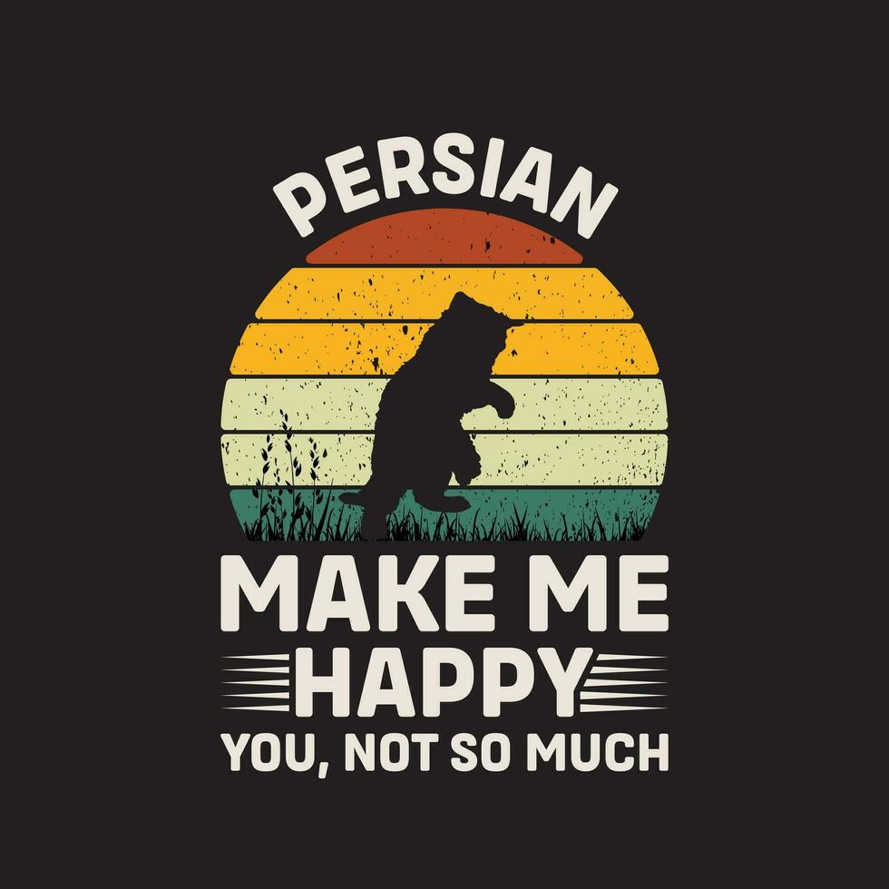 Persian Cat Make Me happy You Not So Much Vector illustrations for Graphic Design, t-shirt prints, posters, and Mugs.