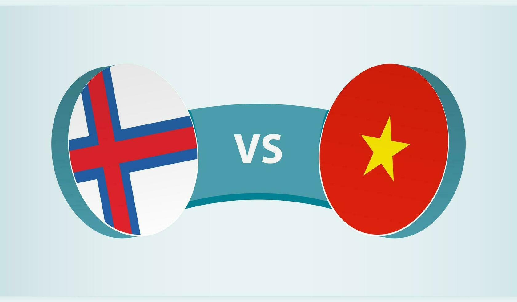 Faroe Islands versus Vietnam, team sports competition concept. vector