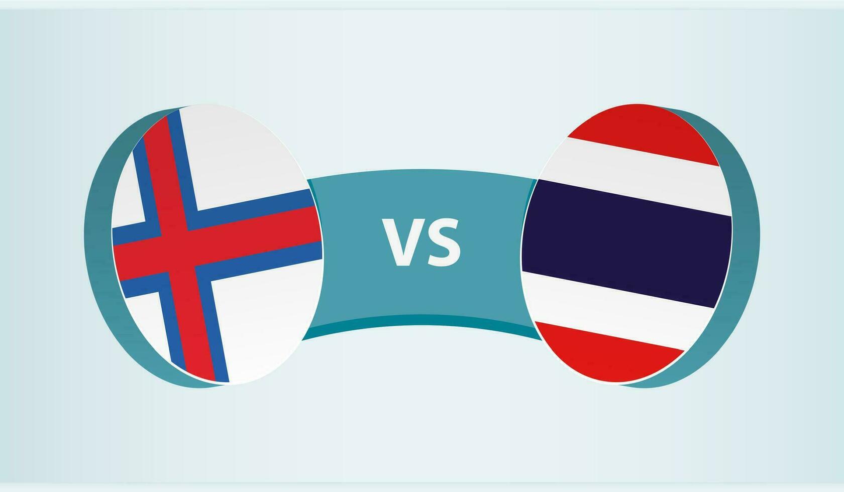 Faroe Islands versus Thailand, team sports competition concept. vector
