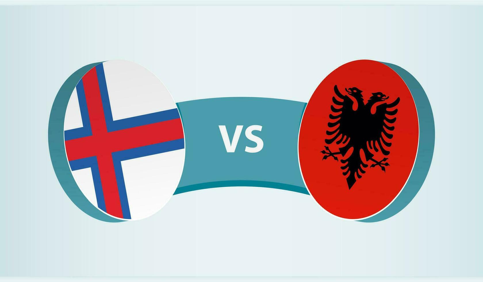 Faroe Islands versus Albania, team sports competition concept. vector