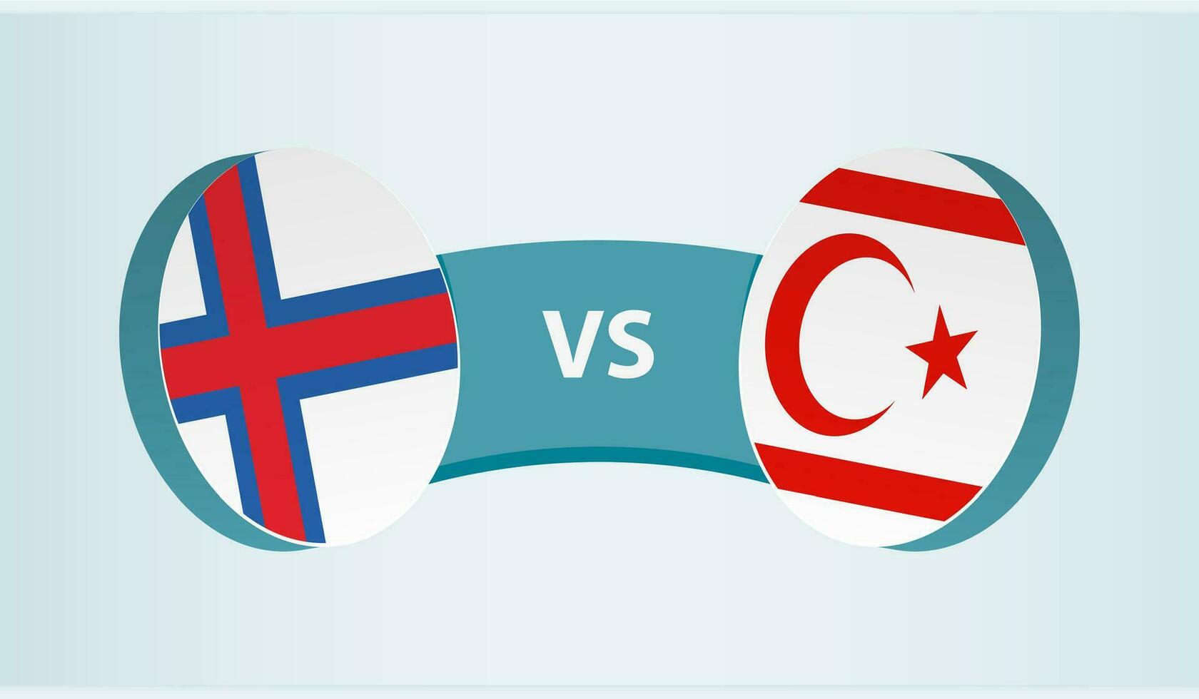 Faroe Islands versus Northern Cyprus, team sports competition concept. vector
