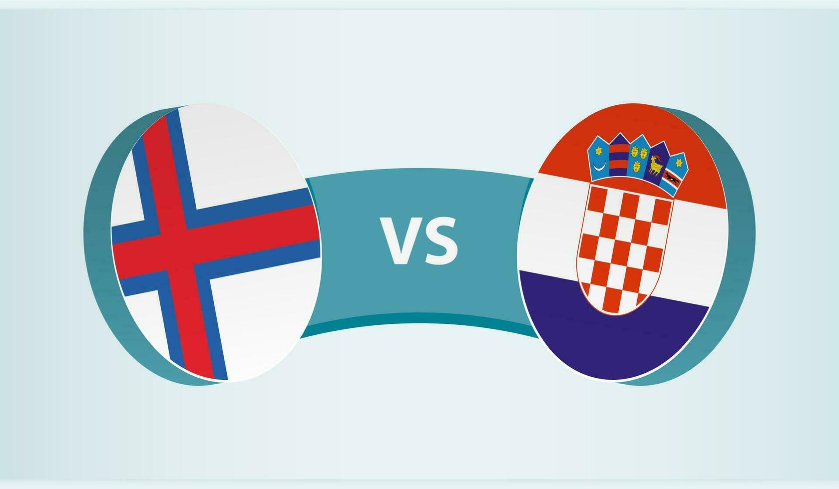 Faroe Islands versus Croatia, team sports competition concept. vector