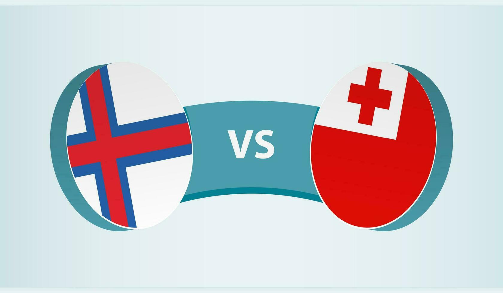 Faroe Islands versus Tonga, team sports competition concept. vector