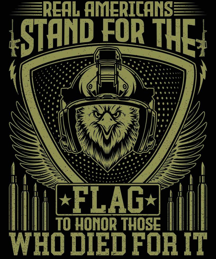 Real americans stand for the flag to honor those who died for it veteran t shirt design vector