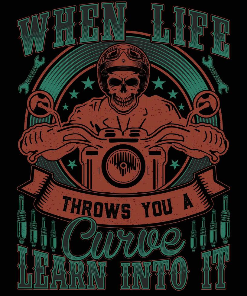 When life throws you a curve lean into it bike t shirt design 34033857