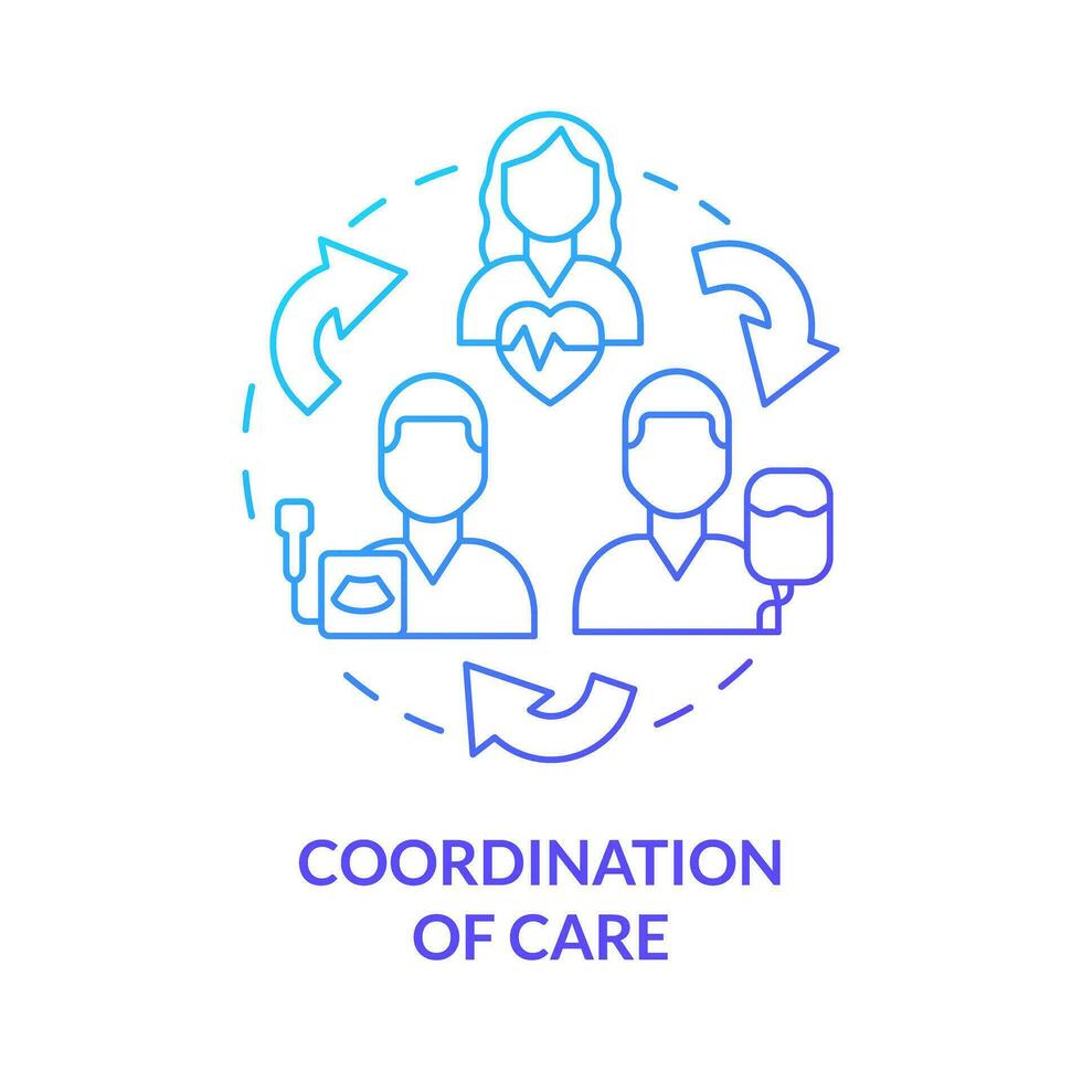 Coordination of care blue gradient concept icon. Healthcare professional. Information sharing. Emergency team. Medical clinic abstract idea thin line illustration. Isolated outline drawing vector