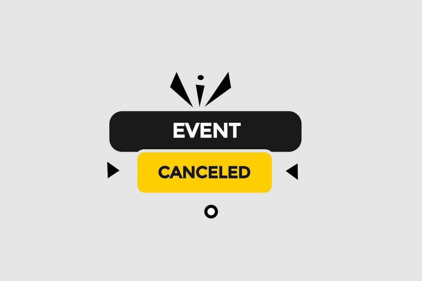 new event canceled news website, click button, level, sign, speech, bubble  banner, vector