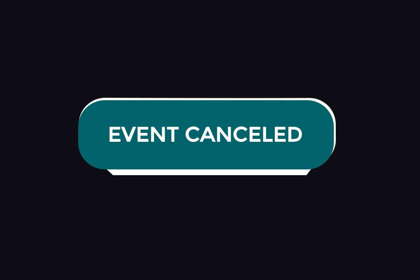 new event canceled news website, click button, level, sign, speech, bubble  banner, vector