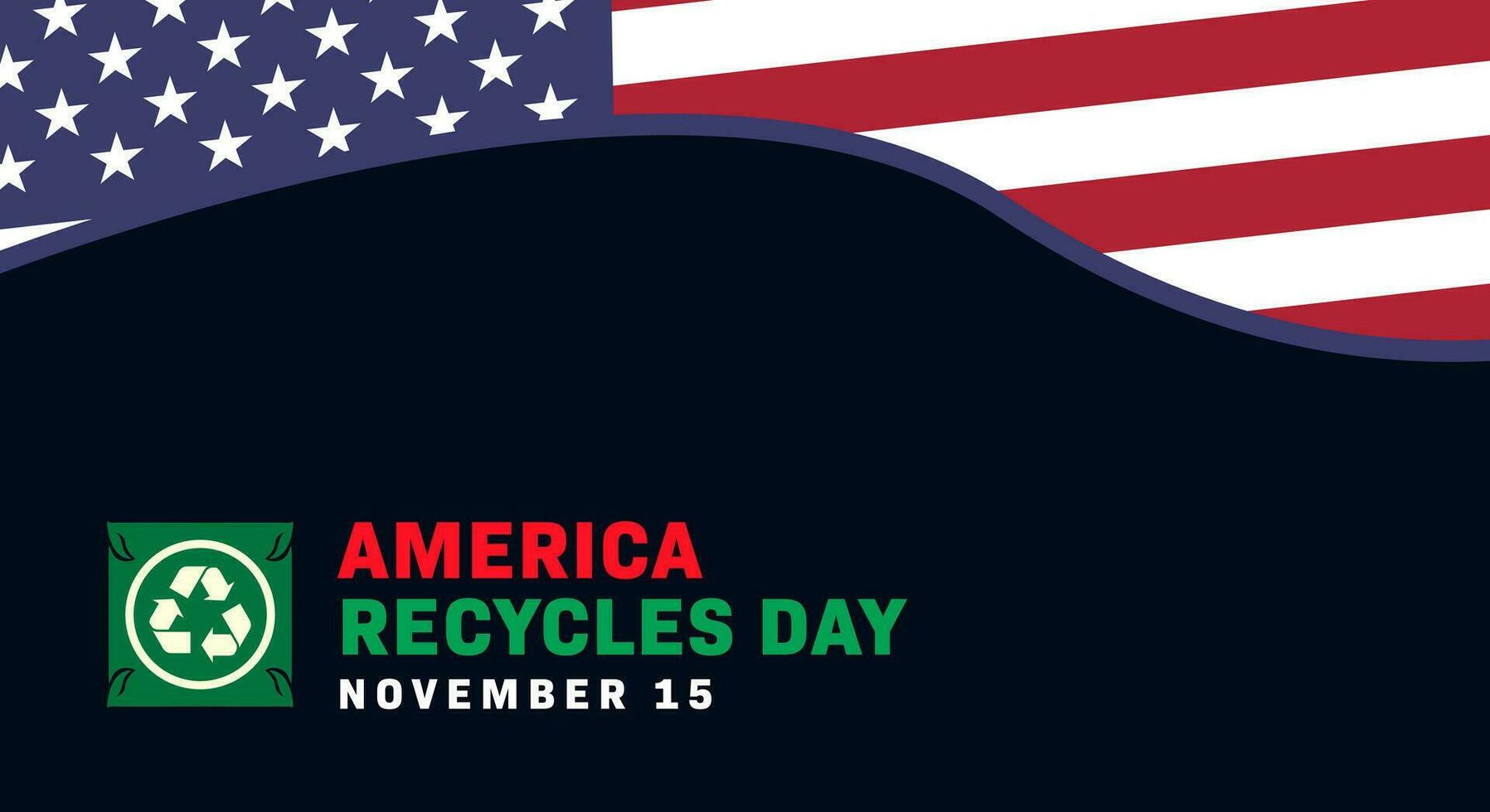 America recycle day. Vector design of typography and recycling symbol for education, campaign, background, banner