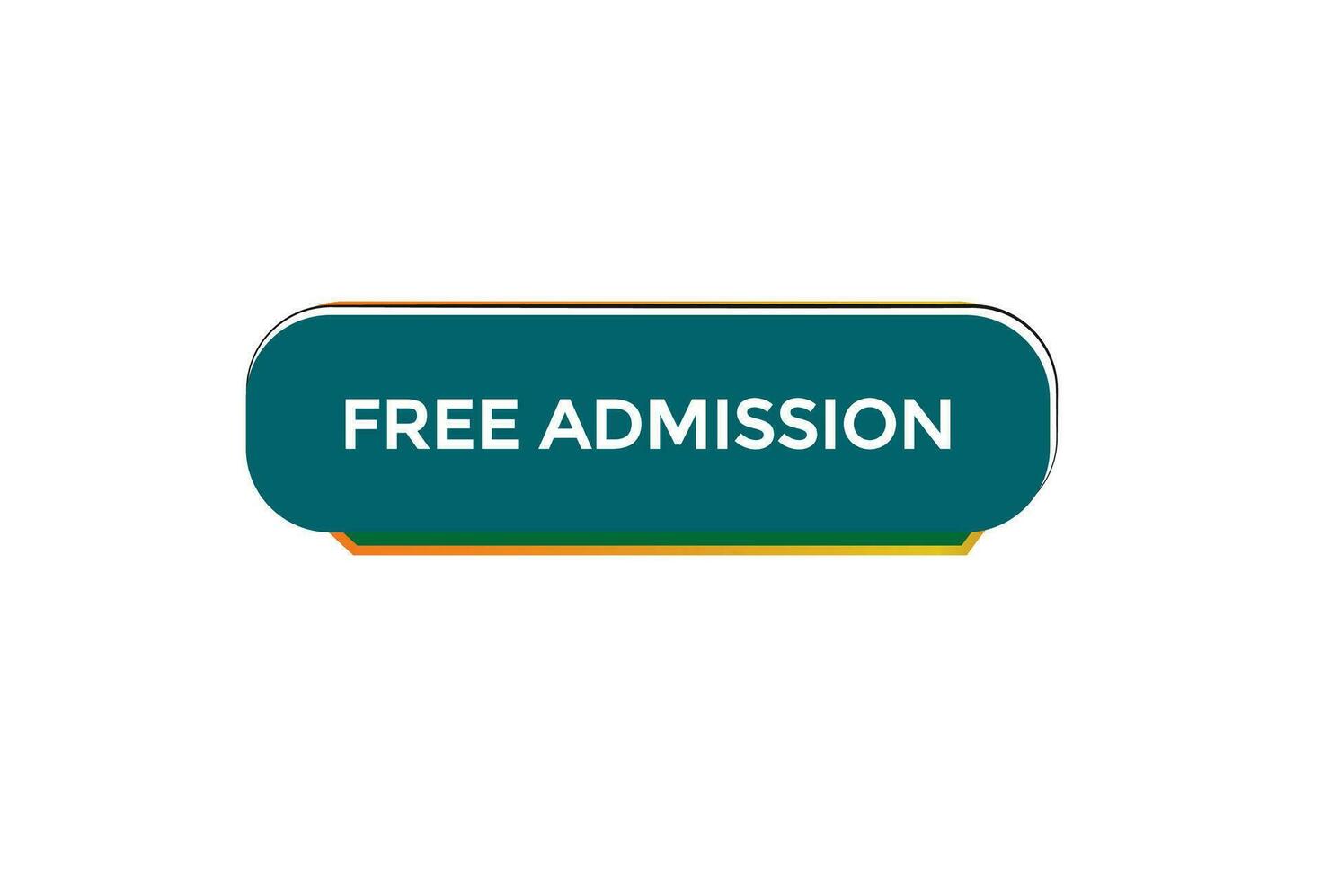 new free admission website, click button, level, sign, speech, bubble  banner, vector