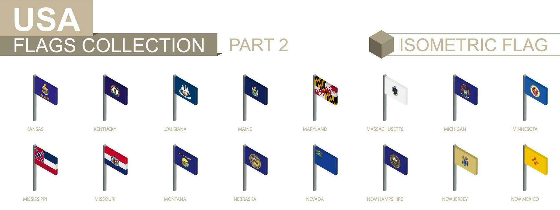 Isometric flag collection, US States set part 2 vector