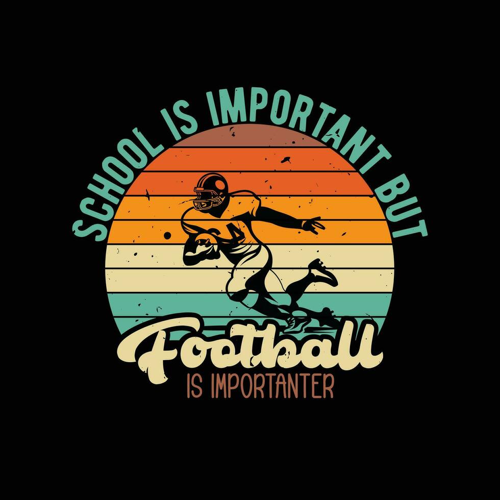 School is important but football is importanter vector