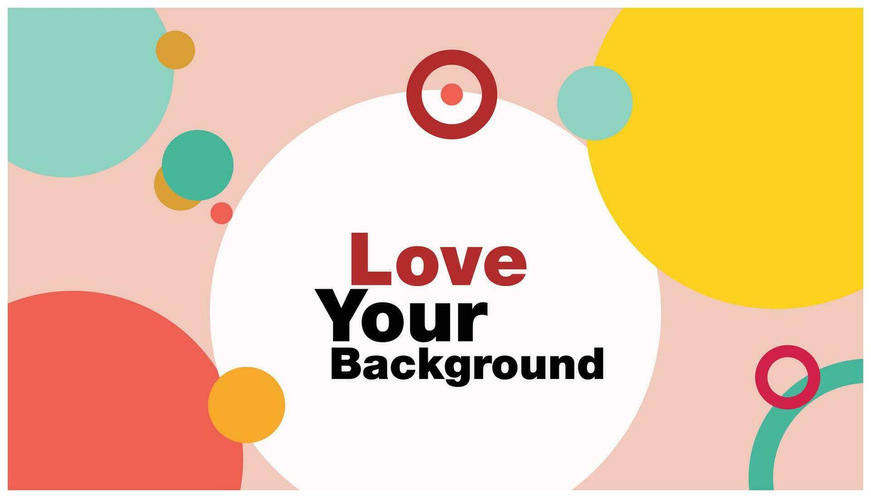 Love your body, vector illustration. Abstract background with colorful circles. Template for business card, banner, poster. background element design