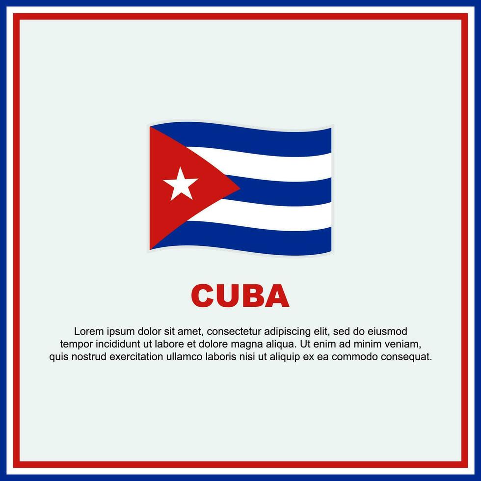 Cuba Flag Background Design Template. Cuba Independence Day Banner Social Media Post. Cuba Banner vector