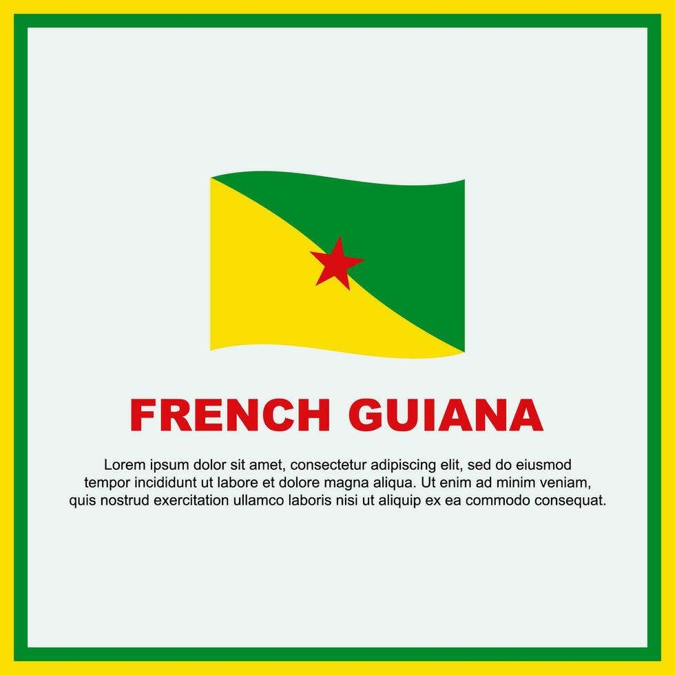 French Guiana Flag Background Design Template. French Guiana Independence Day Banner Social Media Post. French Guiana Banner vector