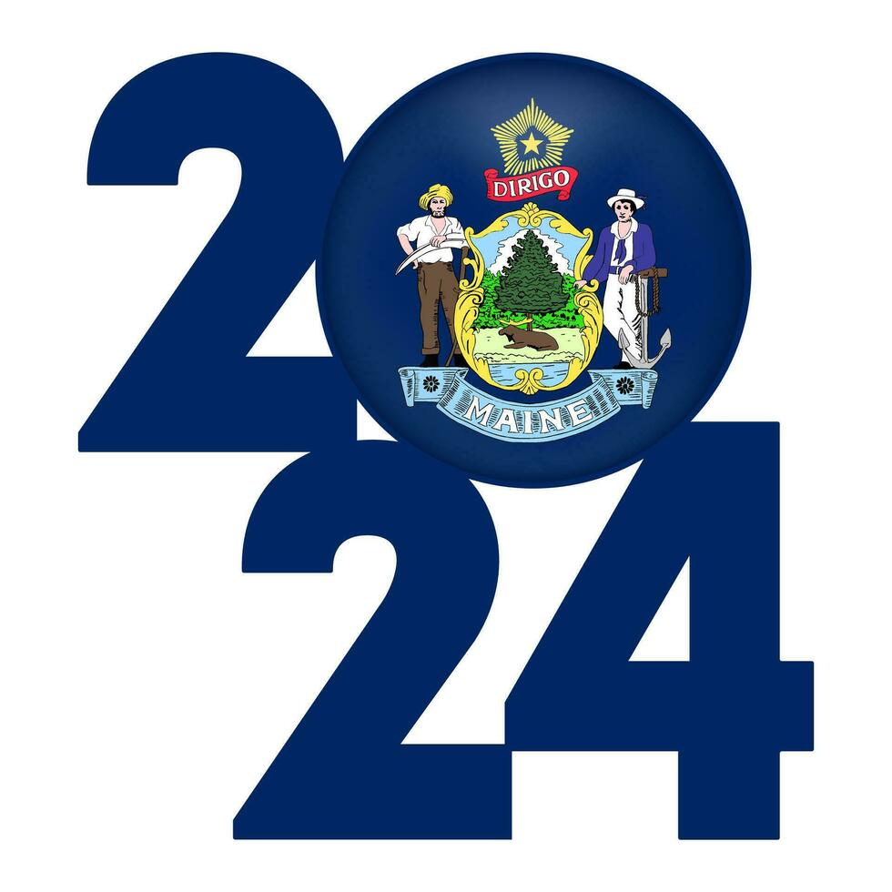 2024 banner with Maine state flag inside. Vector illustration.