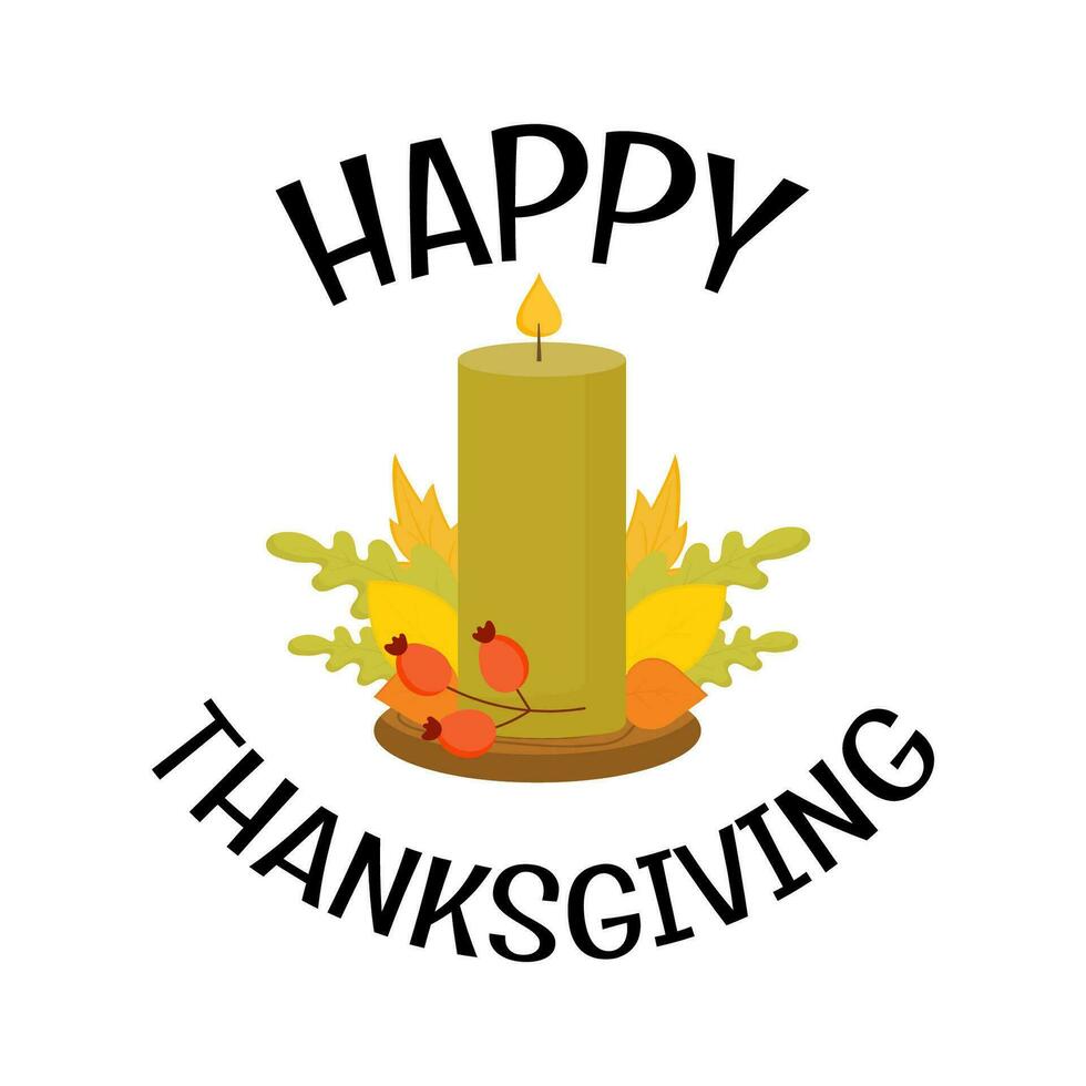 Happy Thanksgiving card with holiday autumn candle with fall decorations, leaves, berries. Thanksgiving day printable tag, sticker. Fall appreciation. vector