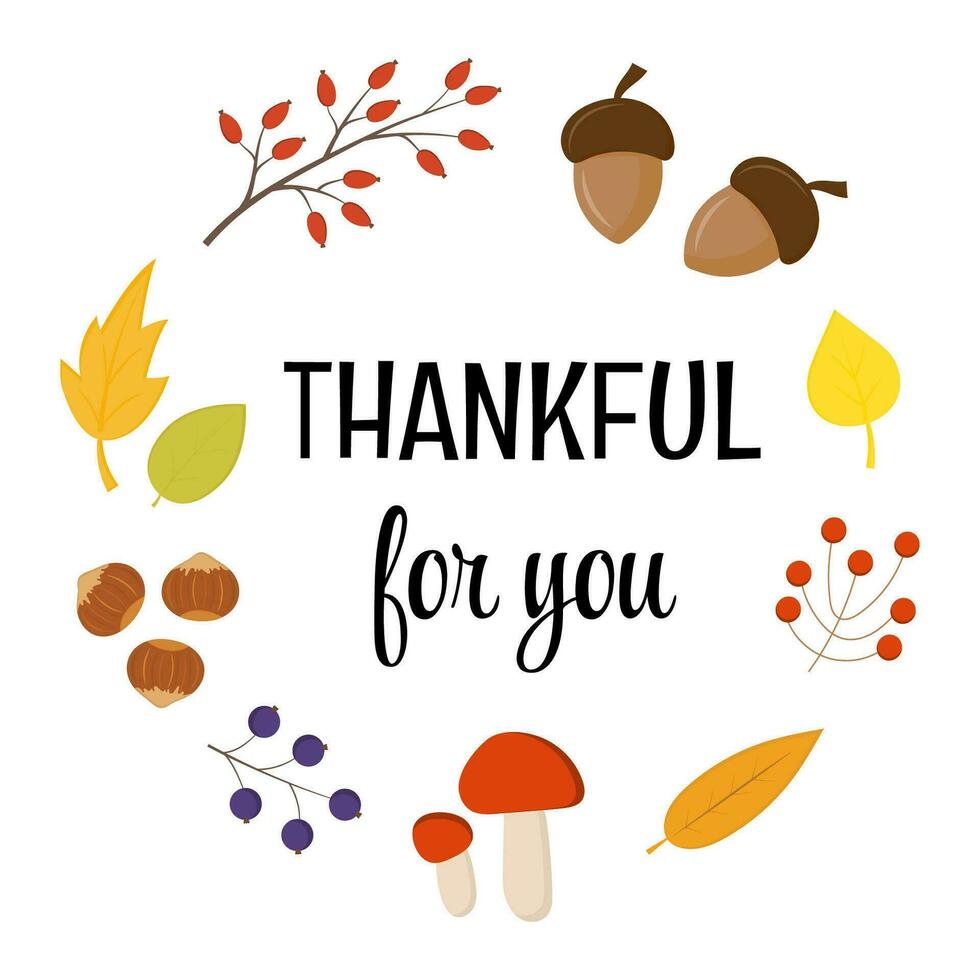 Thankful for you sticker, tag, budge with seasonal vector autumn frame with leaves, berries, hand drawn calligraphy lettering. Appreciation fall tag for cookies. Thanksgiving day round label.