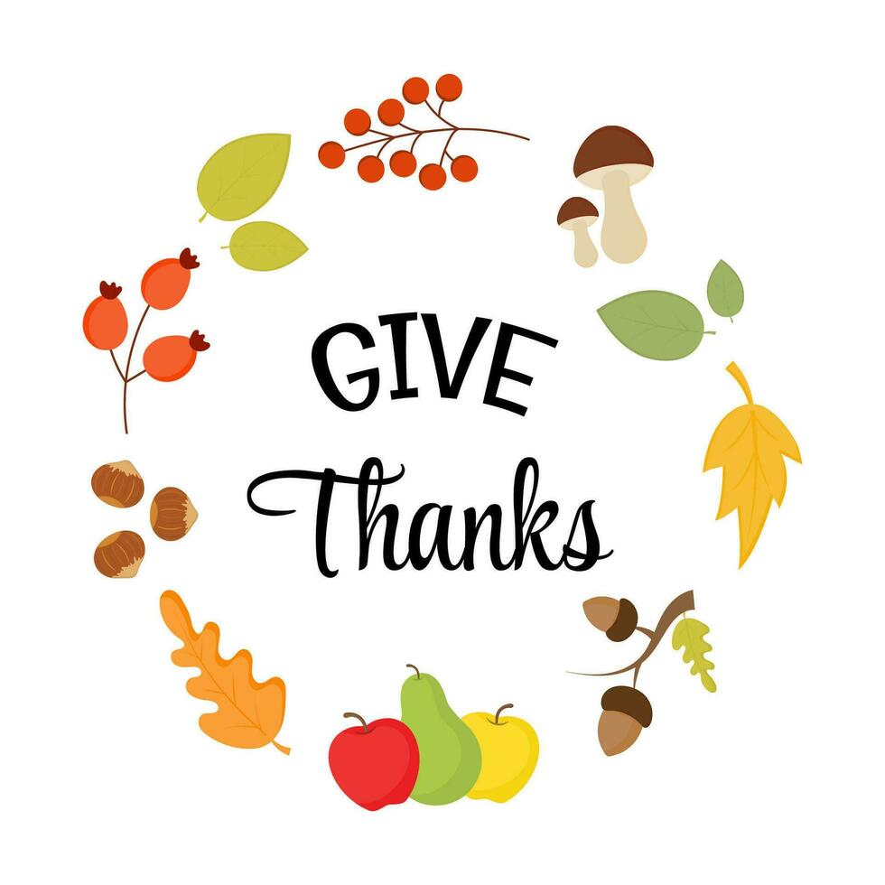 Give Thanks greeting card. Thanksgiving appreciation tag. with seasonal vector autumn frame with leaves, berries, mushrooms and hand drawn calligraphy lettering. Appreciation fall tag for cookies.