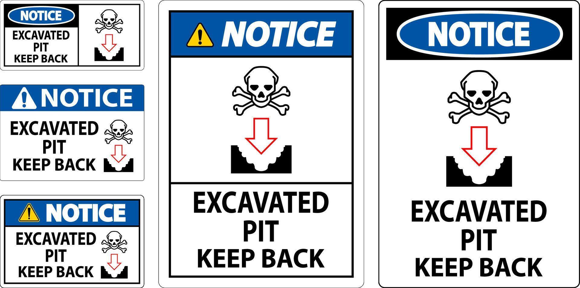 Notice Excavated Pit Sign Excavated Pit Keep Back vector