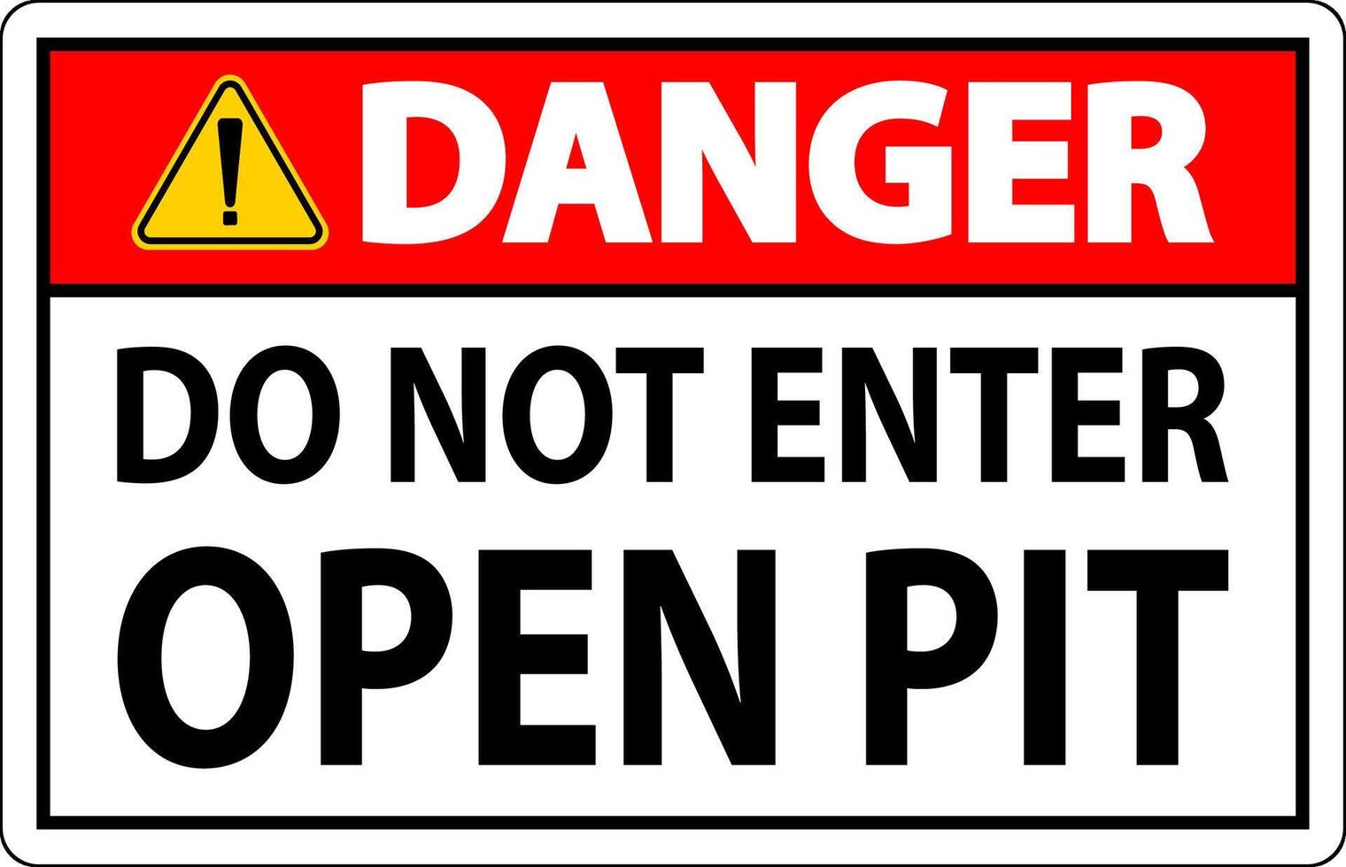 Danger Open Pit Sign Do Not Enter Open Pit vector