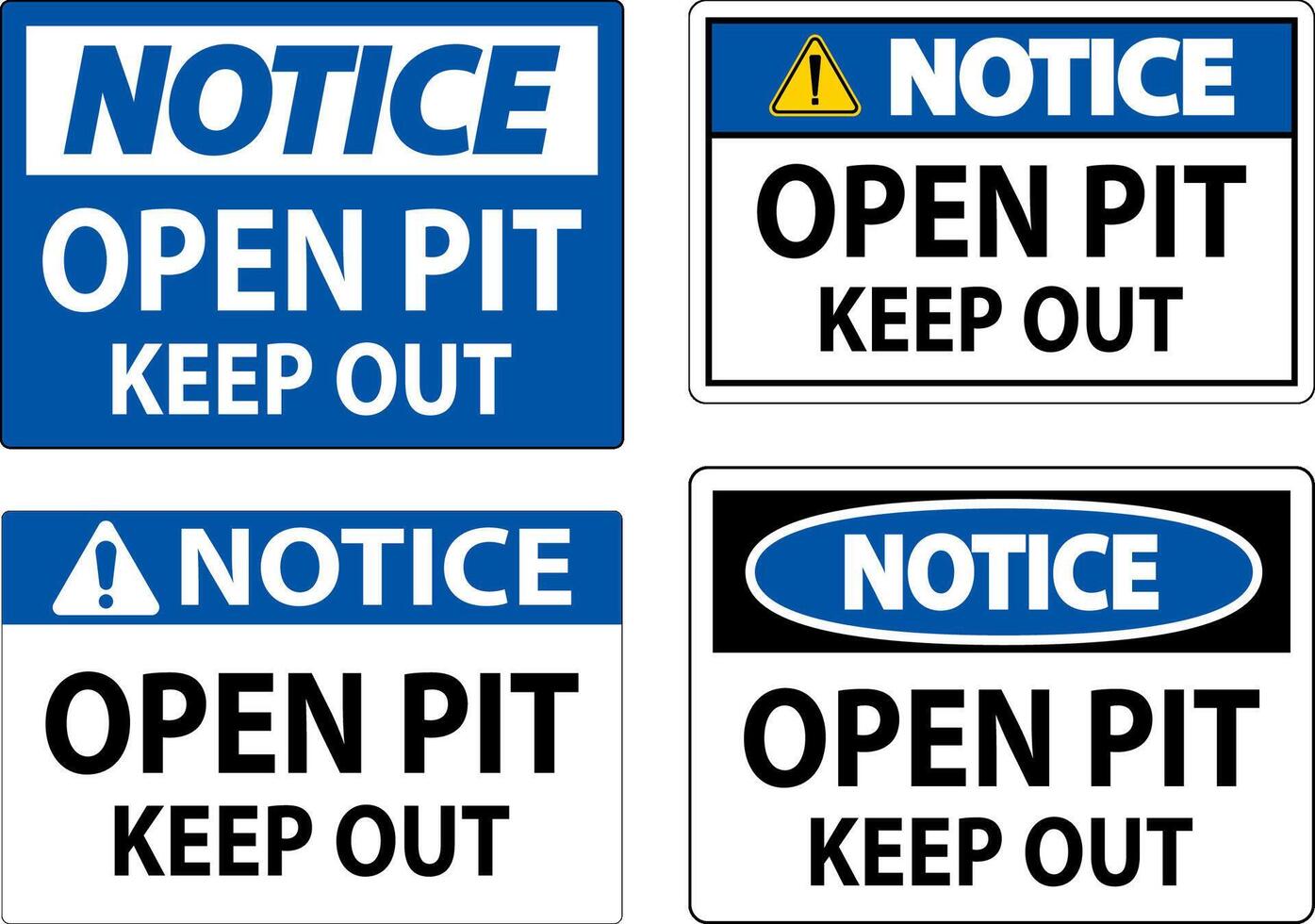 Notice Open Pit Sign Open Pit Keep Out vector