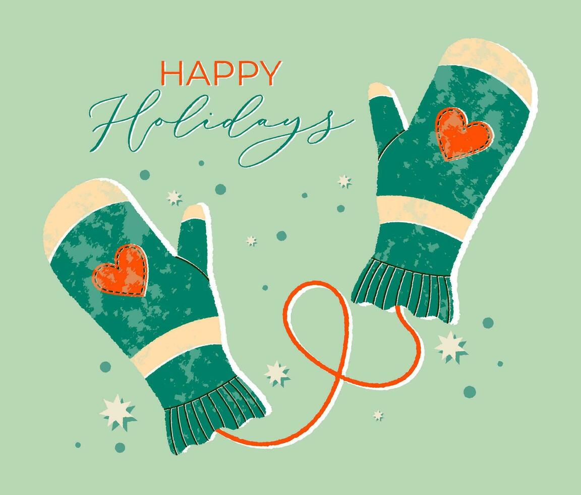 Mittens with happy holidays text. Winter gloves and winter holiday concept. Hand drawn flat textured holiday greeting card. Cute green mittens with hearts and stars. Trendy illustration for print. vector