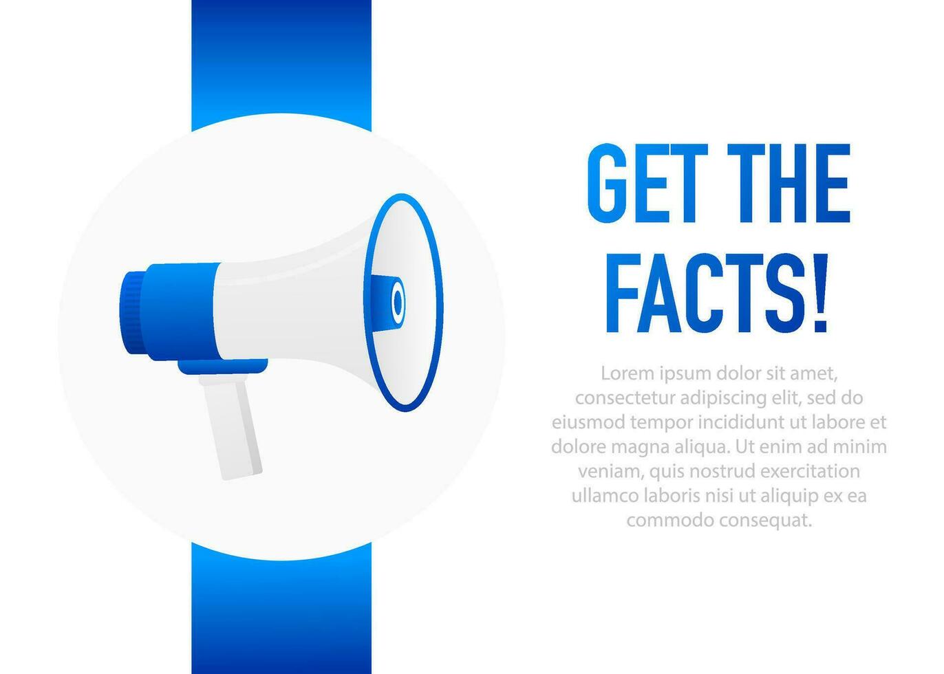 Get the facts Announcement. Hand Holding Megaphone With Speech Bubble. Flat Illustration vector