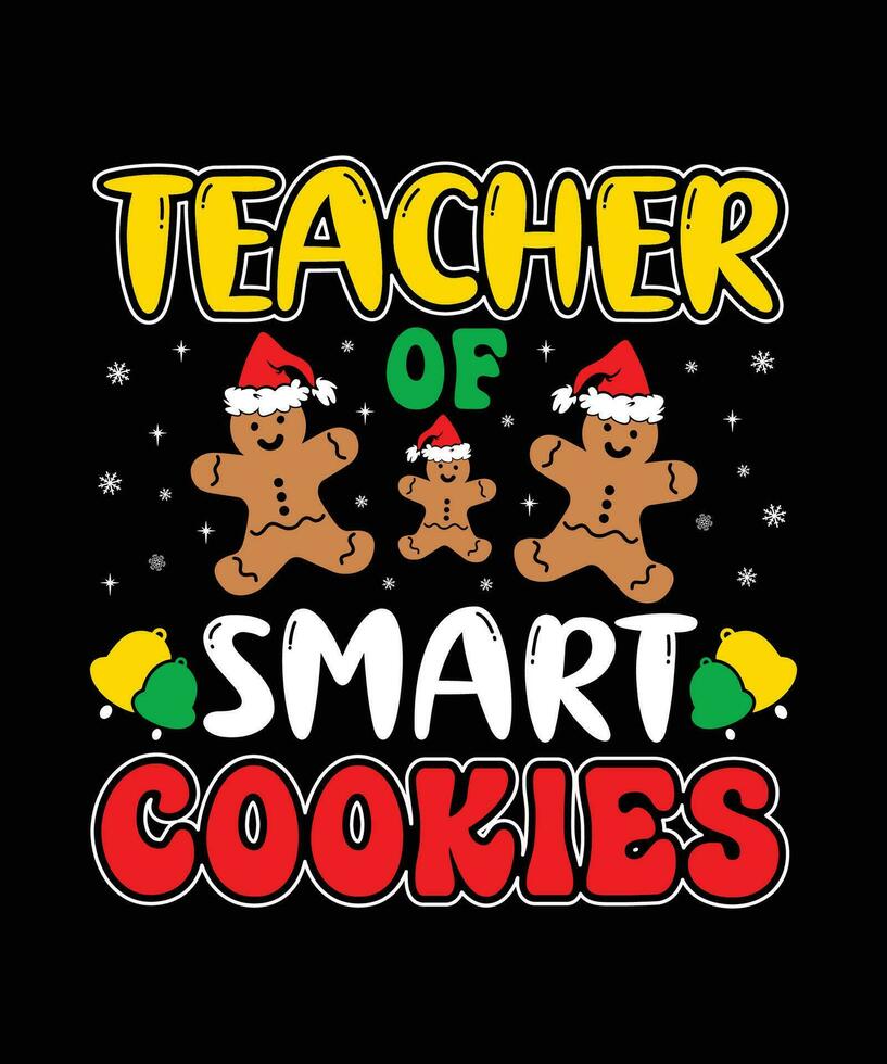 Teacher of Smart Cookies Merry Christmas shirts Print Template, Xmas Ugly Snow Santa Clouse New Year Holiday Candy Santa Hat vector illustration for Christmas hand lettered.